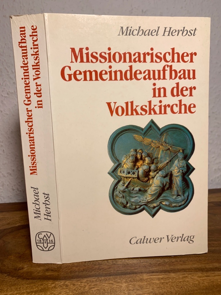Missionarischer Gemeindeaufbau in der Volkskirche. - Herbst, Michael