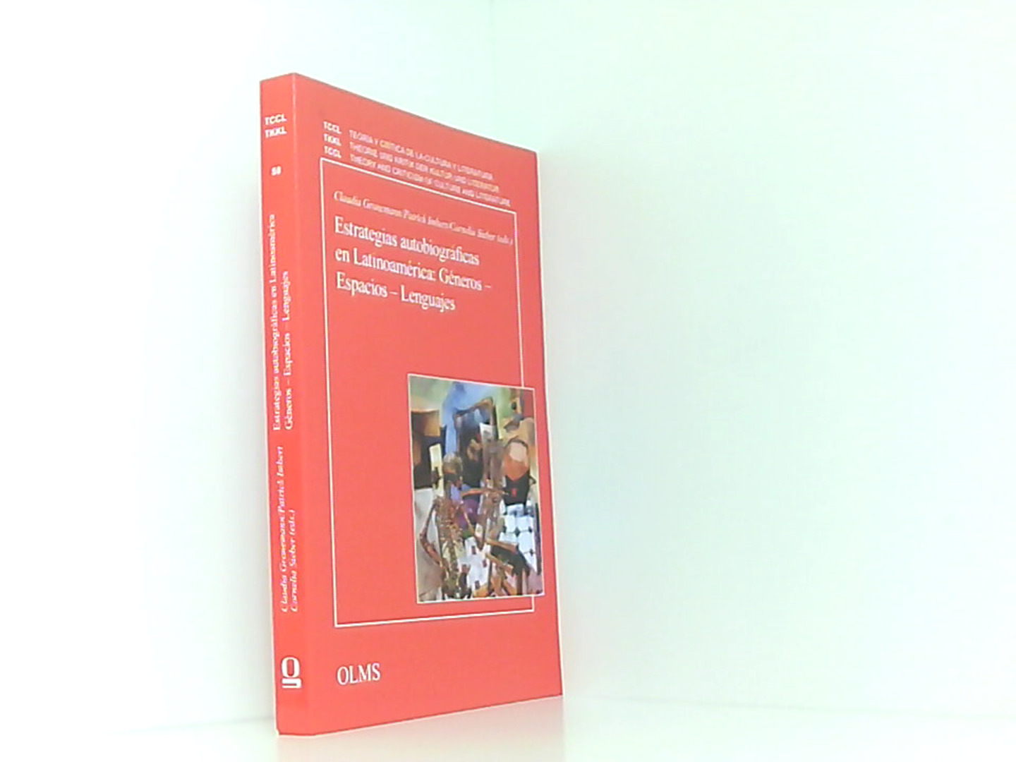 Estrategias autobiográficas en Latinoamérica (Siglos XIX-XXI): Géneros - Espacios - Lenguajes (Theorie und Kritik der Kultur und Literatur/Teoría y . et Critique de la Culture et Littérature) - Sieber, Cornelia, Claudia Gronemann und Patrick Imbert