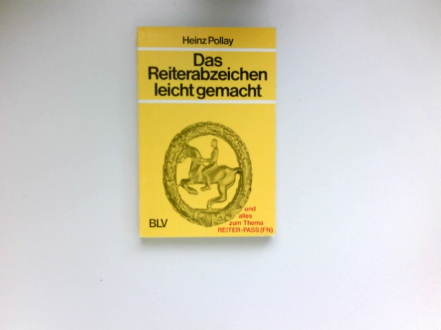 Das Reiterabzeichen leicht gemacht : Mit 146 Zeichn. von Ulrik Schramm. - Pollay, Heinz