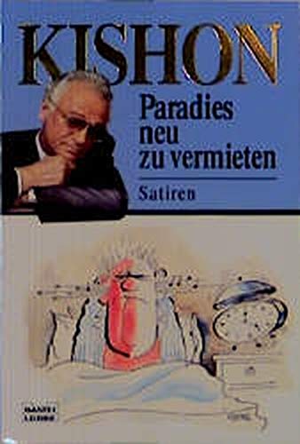 Paradies neu zu vermieten. Neue Satiren - Kishon, Ephraim