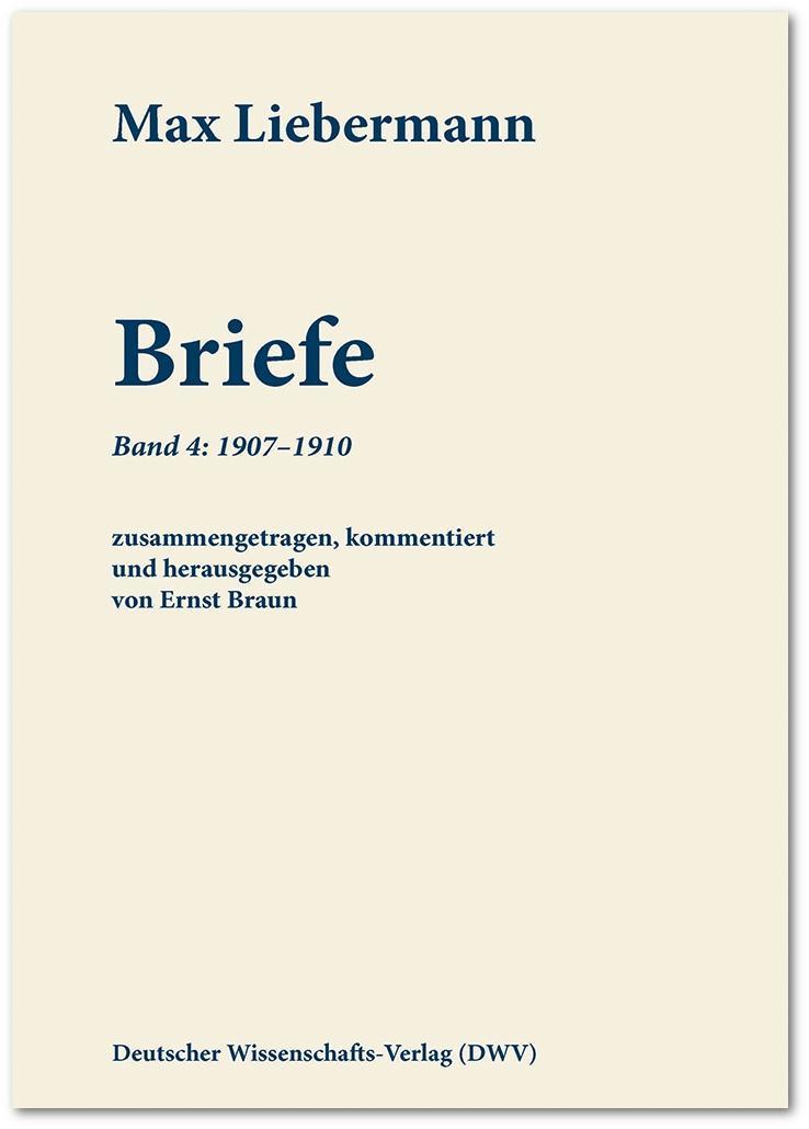 Max Liebermann: Briefe Band 4 - Liebermann, Max