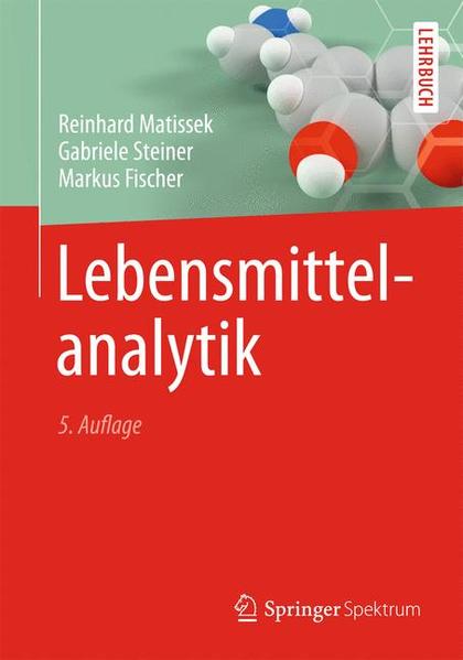 Lebensmittelanalytik. - Matissek, Reinhard, Gabriele Steiner und Markus Fischer