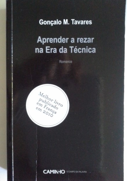 Aprender a rezar na era da técnica - Gonçalo, M. Tavares