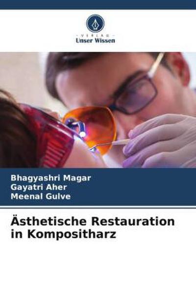 Ästhetische Restauration in Kompositharz - Bhagyashri Magar