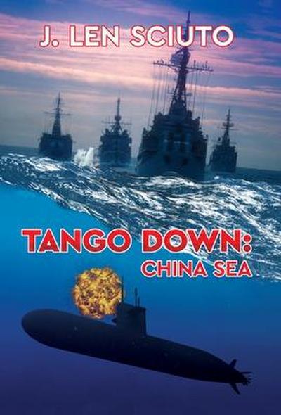 Tango Down : China Sea - J. Len Sciuto