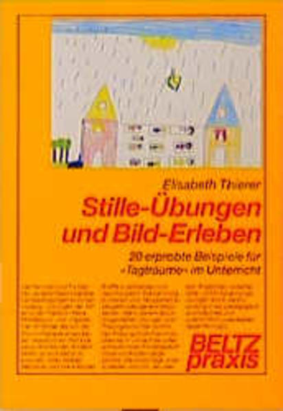 Stille-Übungen und Bild-Erleben (Werkstattbuch Grundschule) - Thierer, Elisabeth