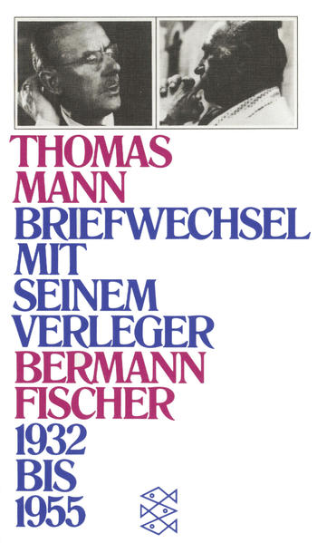 Briefwechsel mit seinem Verleger Gottfried Bermann Fischer 1932-1955 - Mann, Thomas