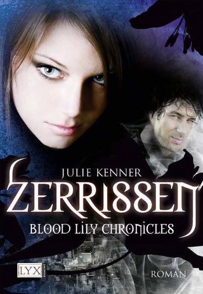 Blood Lily Chronicles: Zerrissen - Kenner, Julie