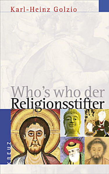 Who's who der Religionsstifter - Golzio, Karl-Heinz