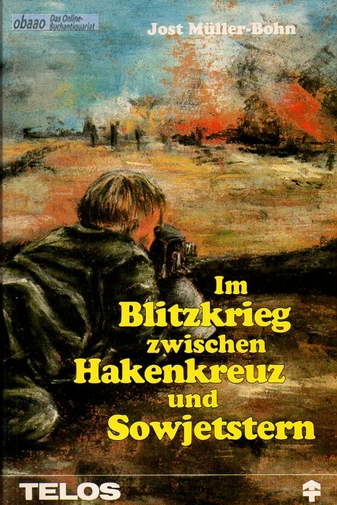 Im Blitzkrieg zwischen Hakenkreuz und Sowjetstern - Jost Müller-Bohn