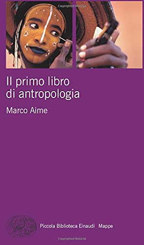 Il primo libro di antropologia - Aime Marco