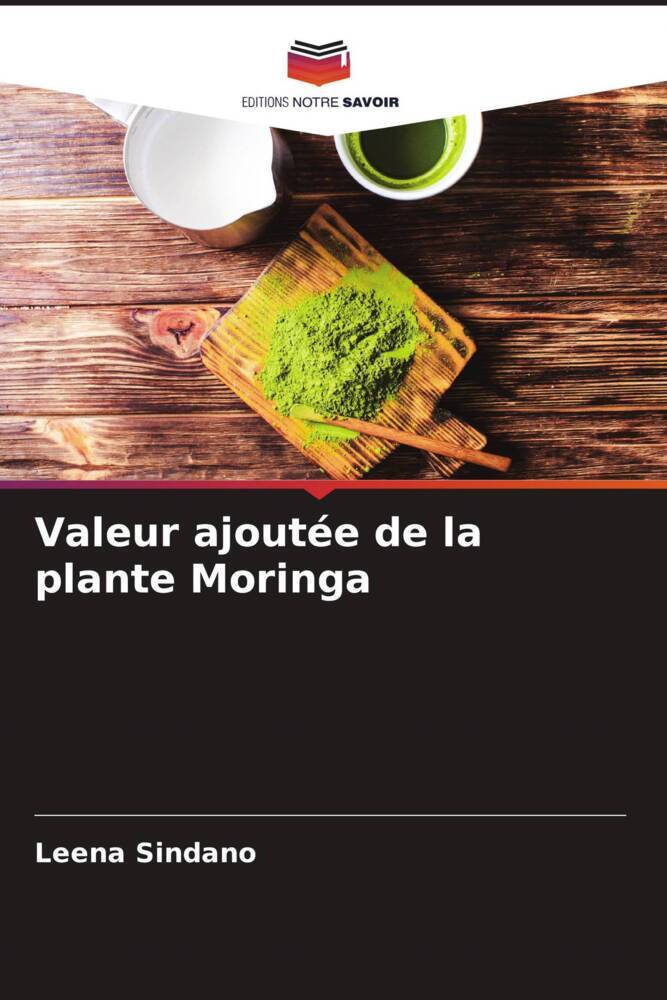 Valeur ajoutÃ©e de la plante Moringa - Sindano, Leena