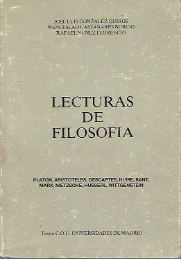 Lecturas de filosofía (Platón, Aristóteles, Descartes, Hume, Kant,.) - González Quirós, José Luis/ Castañares Burcio, Wenceslao/ Nuñez Florencio, Rafael (eds)