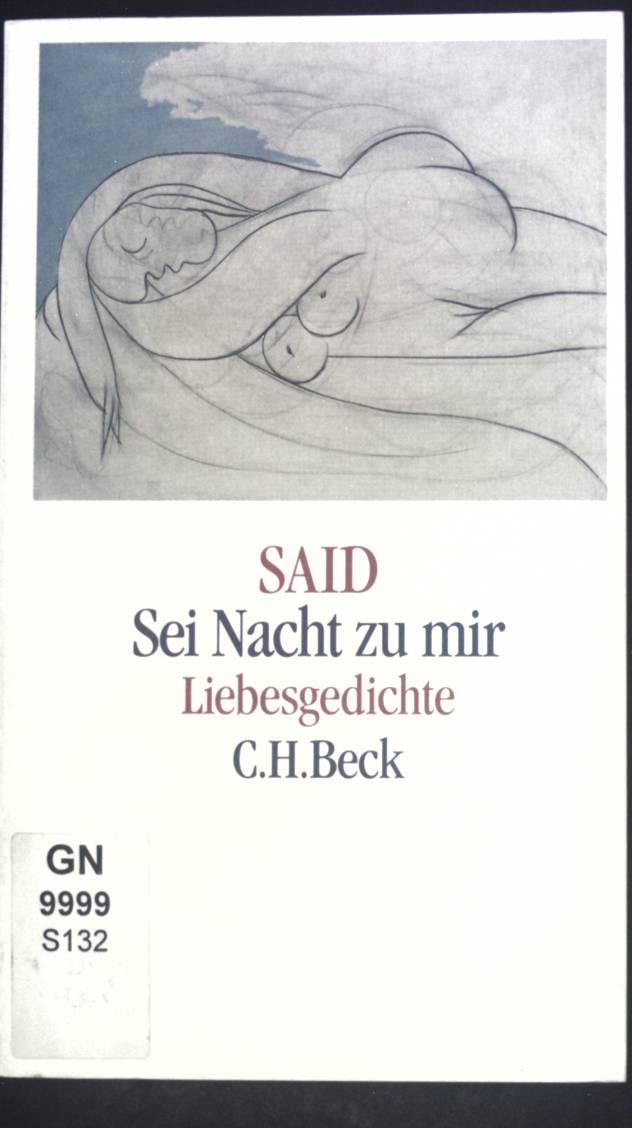 Sei Nacht zu mir : Liebesgedichte. - Said