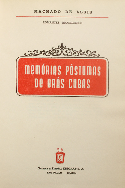 MEMÓRIAS PÓSTUMAS DE BRÁS CUBAS. - MACHADO DE ASSIS. (Joaquim Maria)