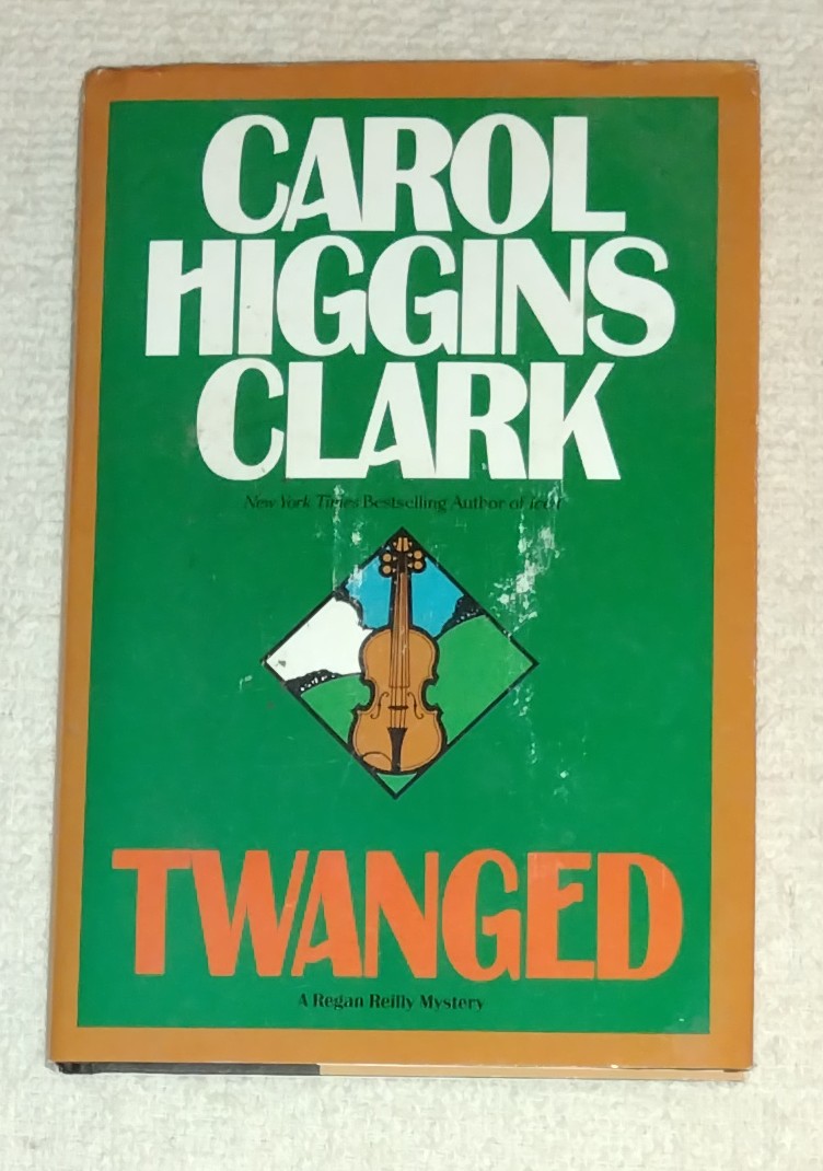 Twanged - Clark, Carol Higgins