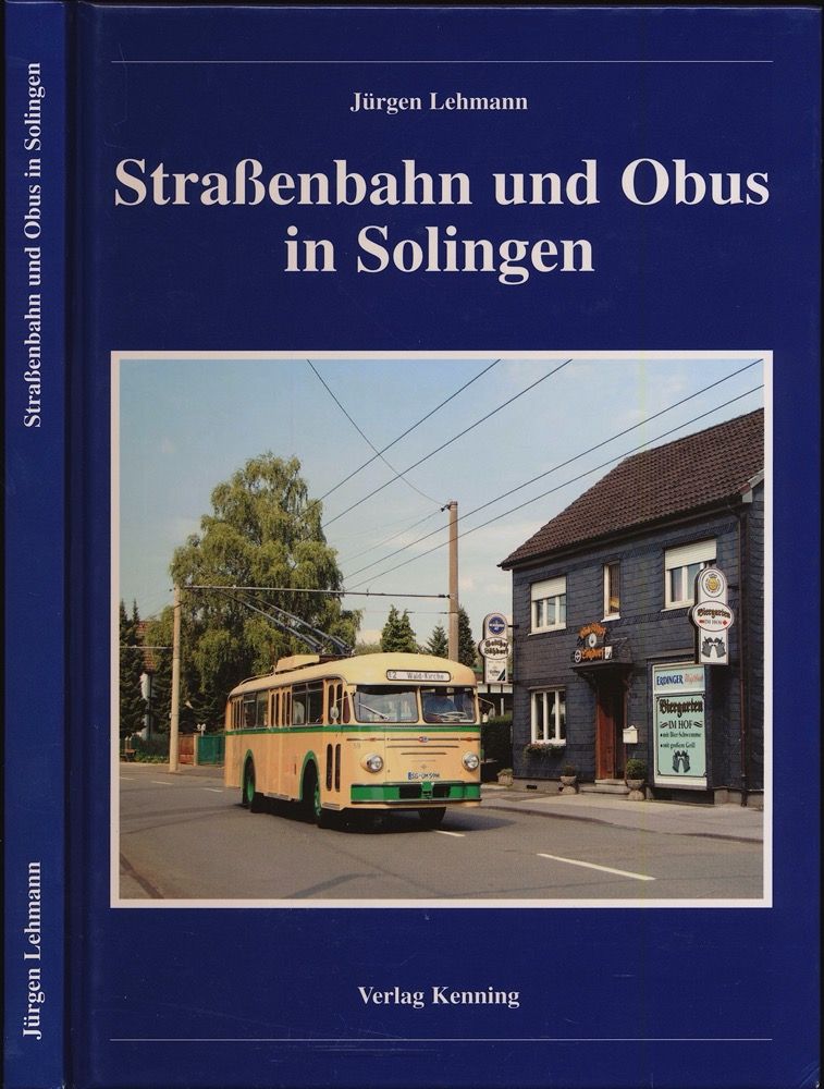 Straßenbahn und Obus in Solingen. - LEHMANN, Jürgen