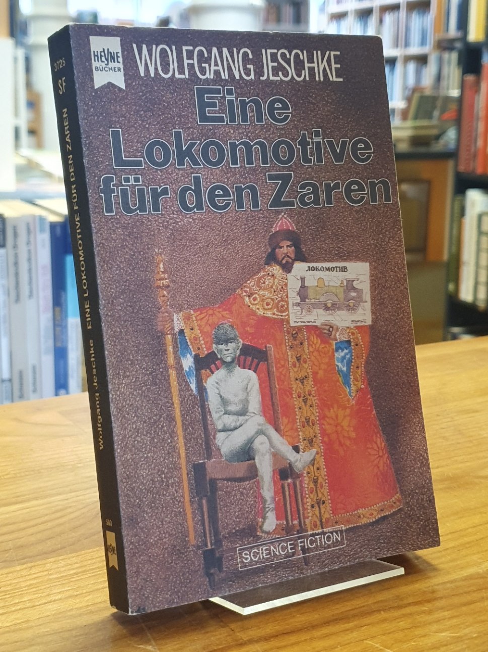 Eine Lokomotive für den Zaren - Science-Fiction-Erzählungen, - Jeschke, Wolfgang (Hrsg.),