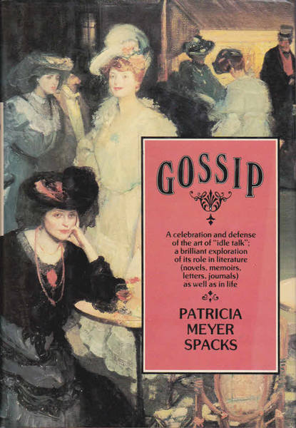 Gossip: A Celebration and Defense of the Art of 