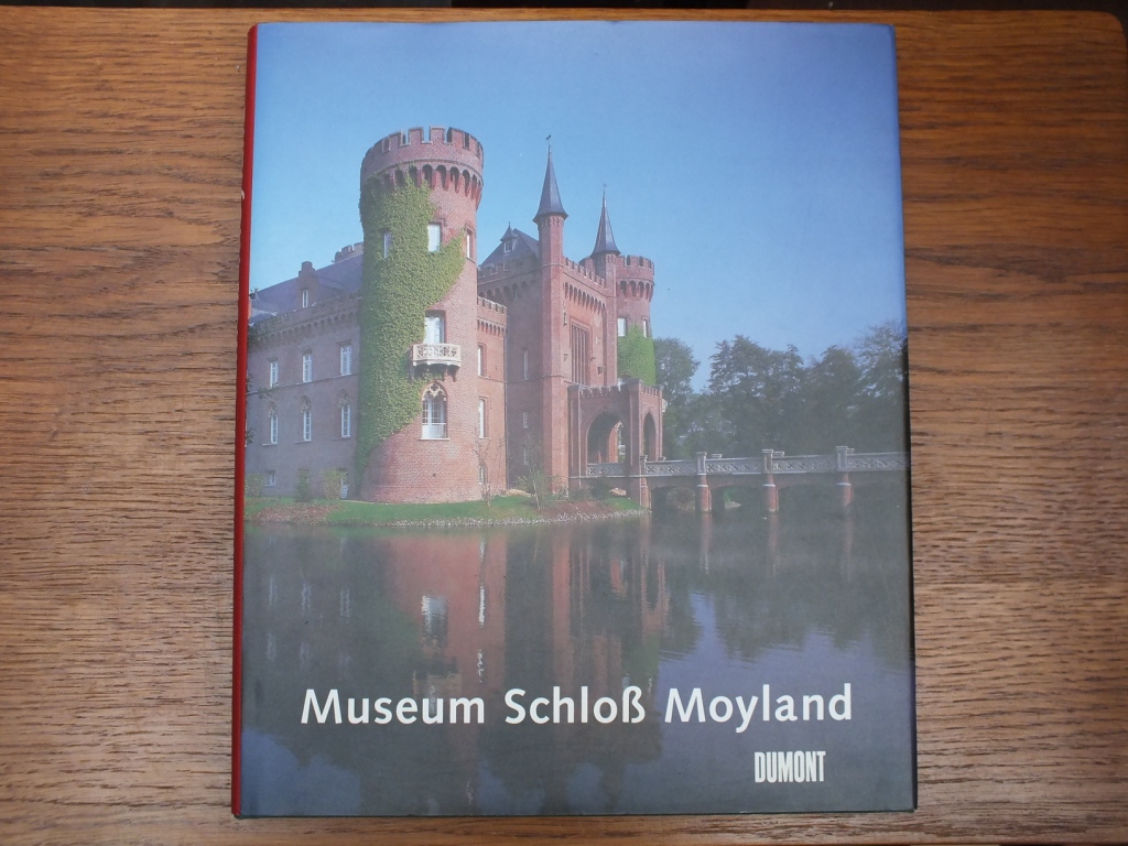 Museum Schloß Moyland. - Förderverein Museum Schloß Moyland (Hrsg.)