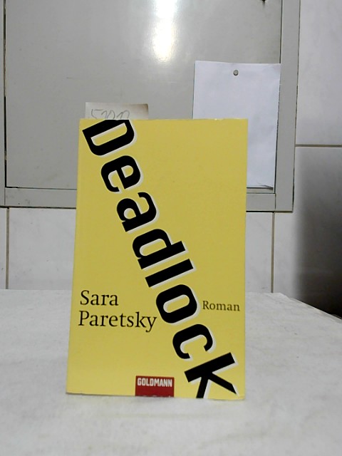 Deadlock : Roman. Aus dem Amerikan. von Katja Münch / Goldmann ; 45986. - Paretsky, Sara