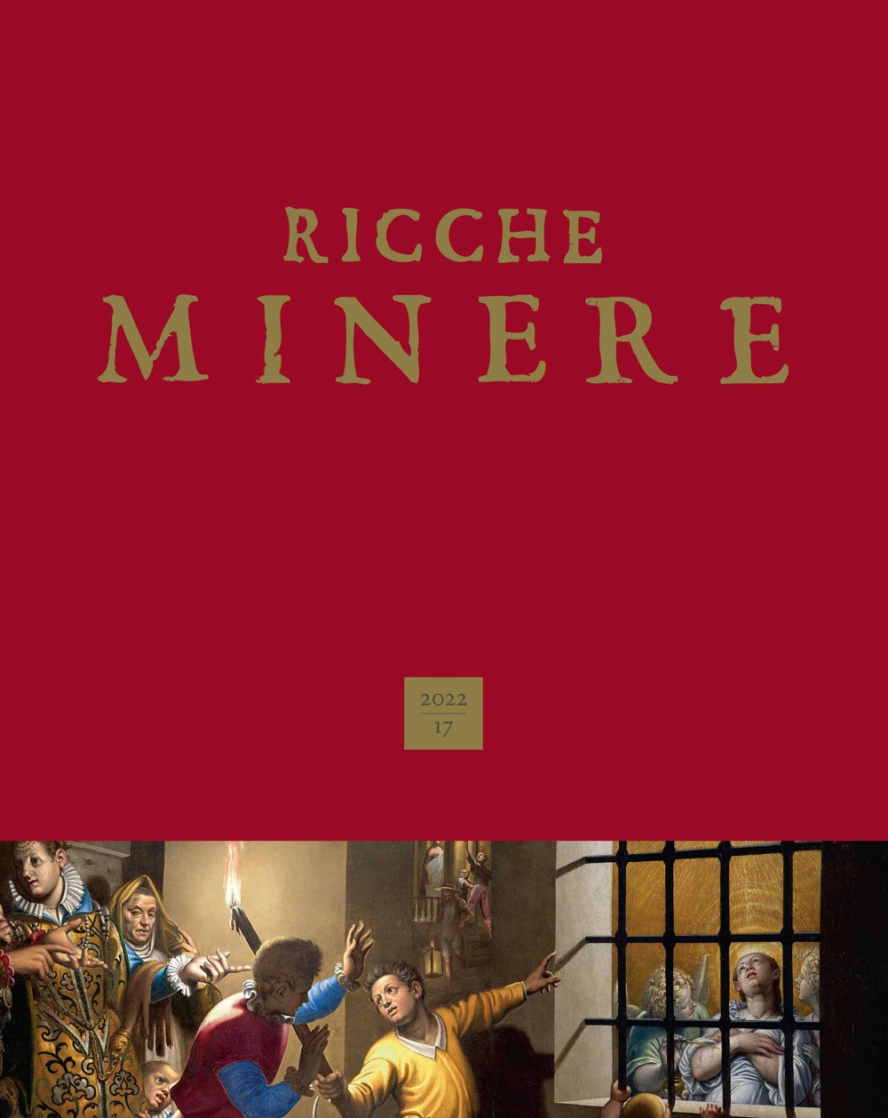 Ricche minere. Rivista semestrale di storia dell'arte (2022). Vol. 17