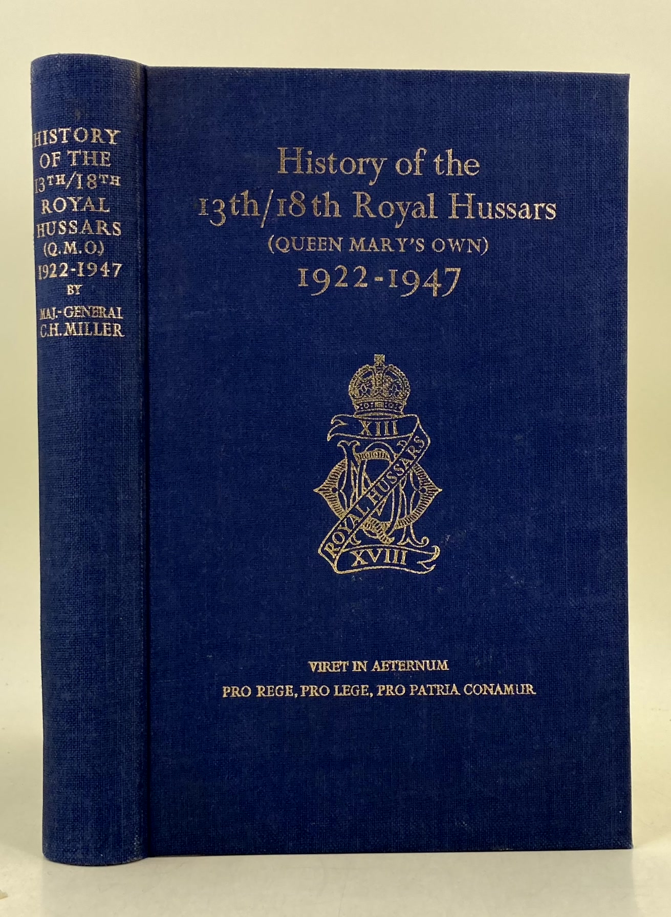 History of the 13th/18th Royal Hussars (Queen Mary's Own) 19221947 by