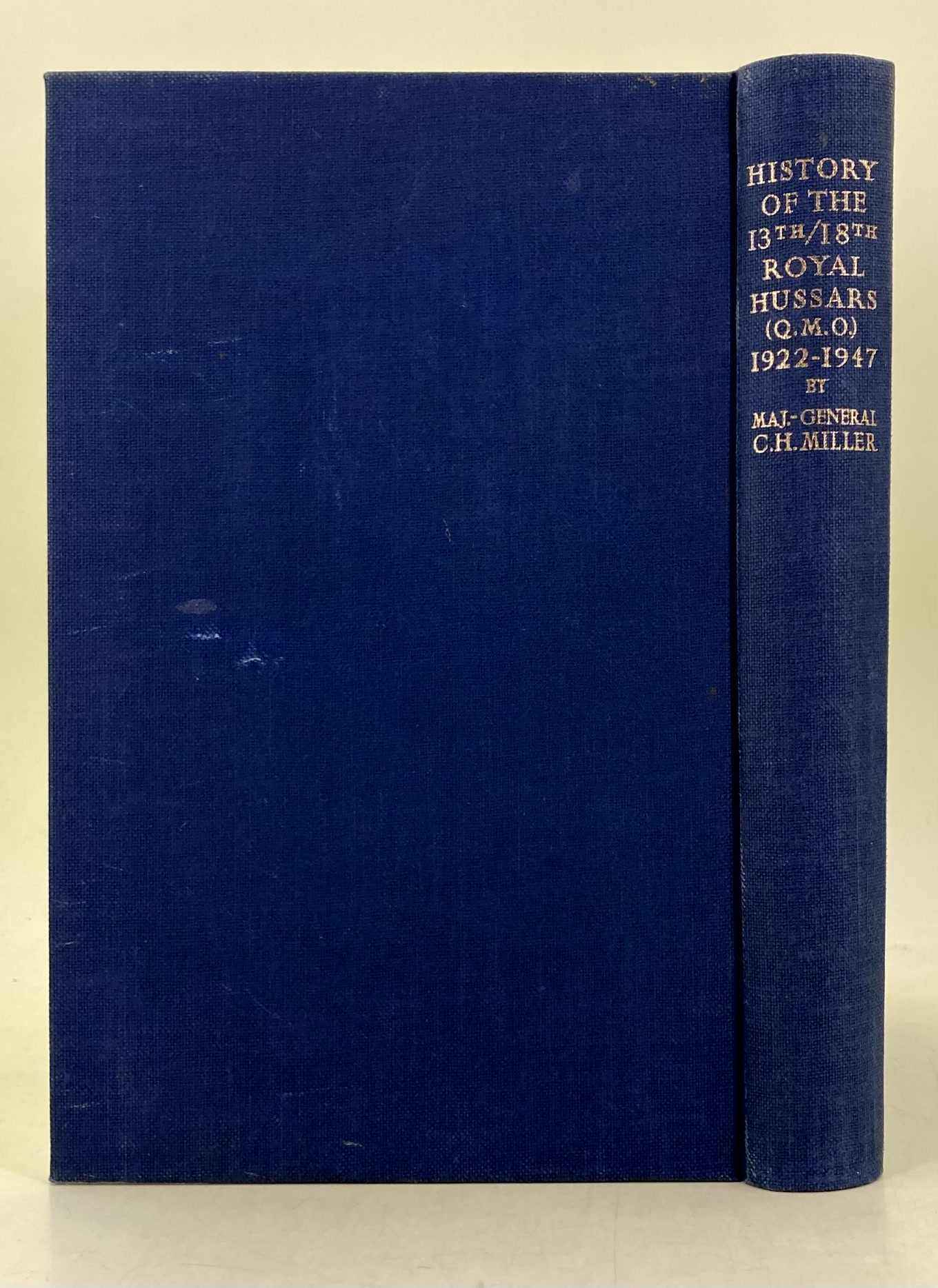 History of the 13th/18th Royal Hussars (Queen Mary's Own) 19221947 by