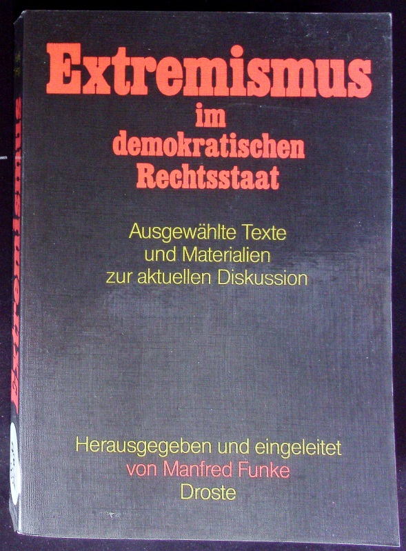 Extremismus im demokratischen Rechtsstaat. Ausgewählte Texte und Materialien zur aktuellen Diskussion. - Funke, Manfred