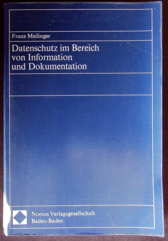 Datenschutz im Bereich von Information und Dokumentation. - Meilinger, Franz