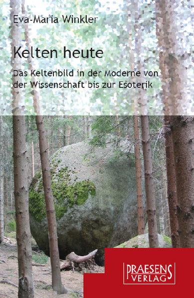 Kelten heute : das Keltenbild in der Moderne von der Wissenschaft bis zur Esoterik / Eva-Maria Winkler Das Keltenbild in der Moderne von der Wissenschaft bis zur Esoterik - Winkler, Eva-Maria