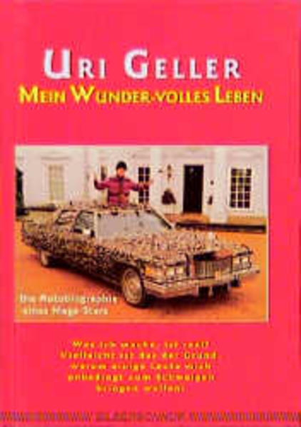 Mein wunder-volles Leben : die Autobiographie eines Mega-Stars / Uri Geller Die Autobiographie eines Mega-Stars - Geller, Uri