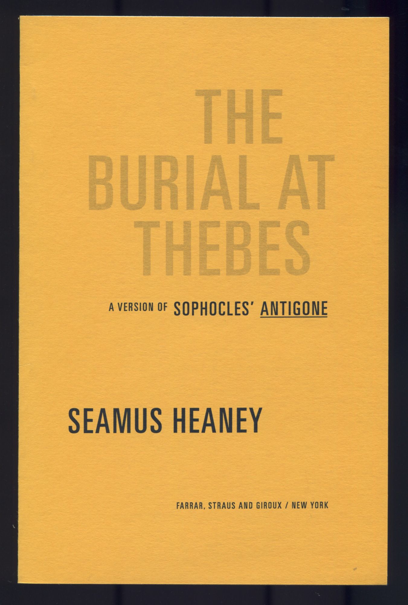 The Burial at Thebes. Sophocles' Antigone by SOPHOCLES, Seamus Heaney ...
