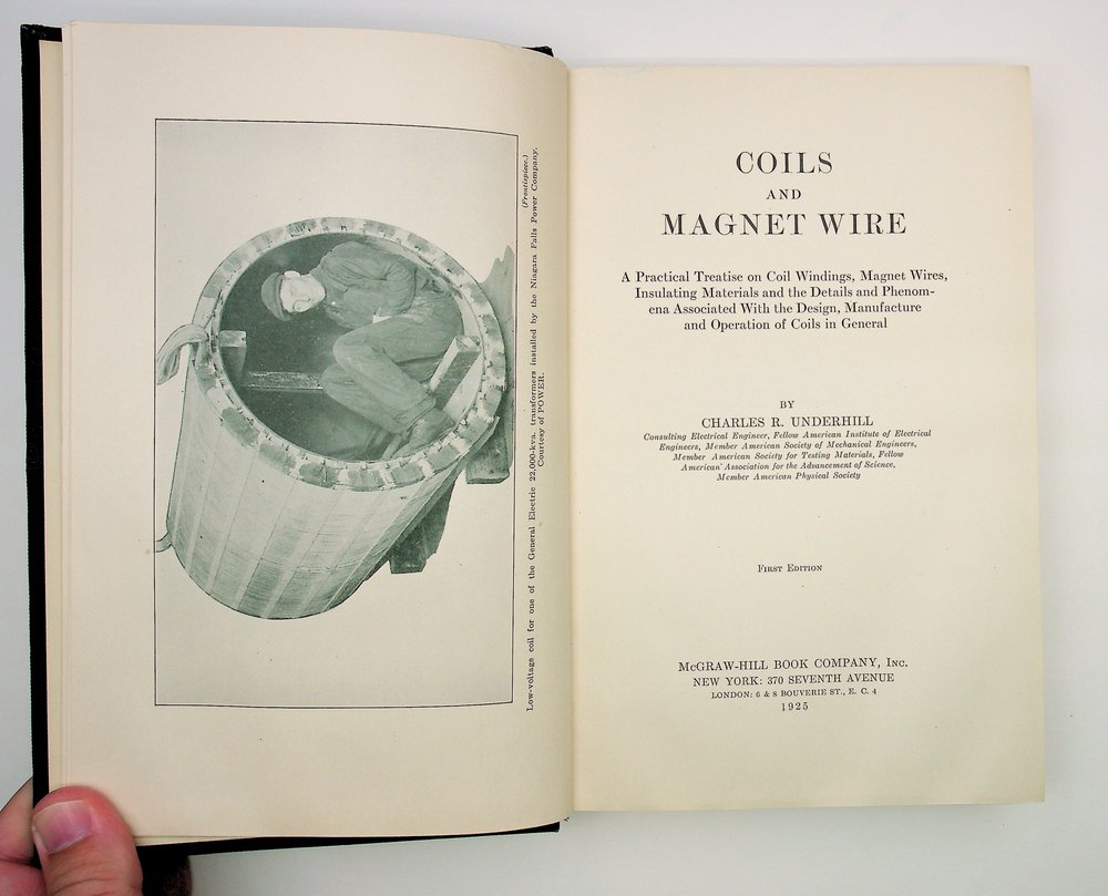 Coils and Magnet Wire : A Practical Treatise on Coil Windings, Magnet Wires, Insulating Materials and the Details and Phenomena Associated with the D