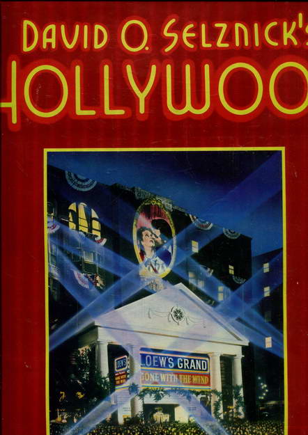 David O. Seznick's Hollywood - Selznick's, David O. / Haver, Ronald