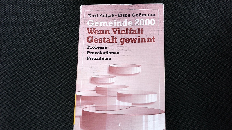 Gemeinde 2000 - Wenn Vielfalt Gestalt gewinnt. Prozesse, Provokationen, Prioritäten. - Foitzik, Karl