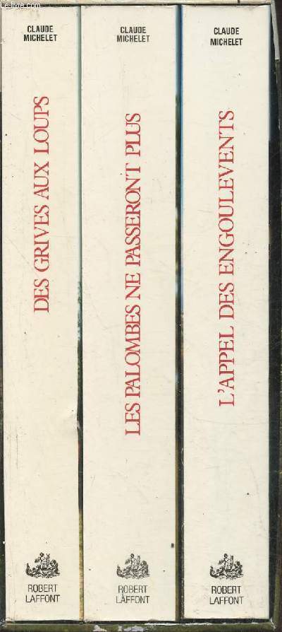 Les gens de Saint-Libéral Tomes 1, 2 et 3- Des grives aux loups- Les palombes ne passeront plus- L'appel des engoulevents/ Coffret 3 volumes sous emboîtage - Michelet Claude