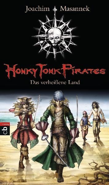 Honky Tonk Pirates - Das verheißene Land: Band 1 - Masannek, Joachim und Susann Bieling