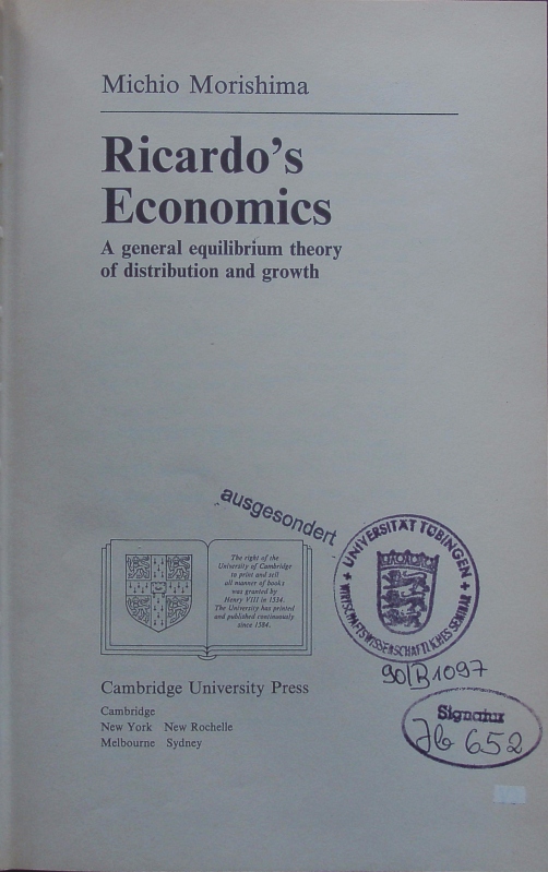 Ricardo's economics. A general equilibrium theory of distribution and growth. - Morishima, Michio
