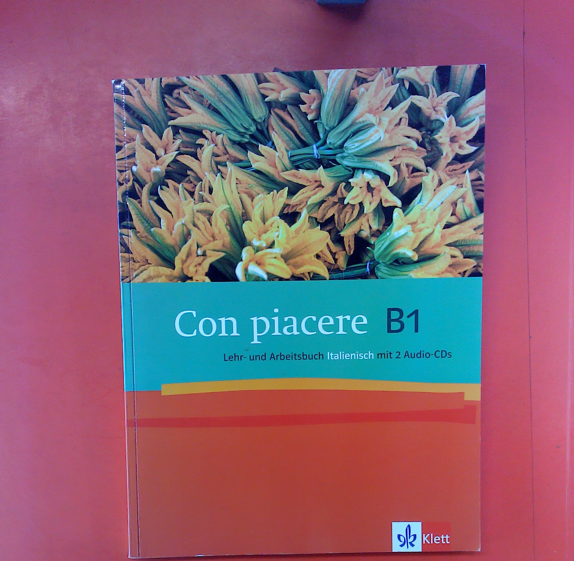 Con piacere B1, Lehr- und Arbeitsbuch Italienisch mit 2 Audio CDs - Autorenkollektiv