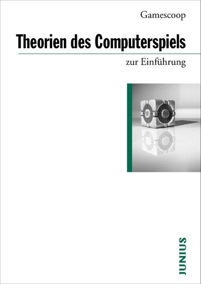 Theorien des Computerspiels - Benjamin Beil, Philipp Bojahr, Thomas Hensel