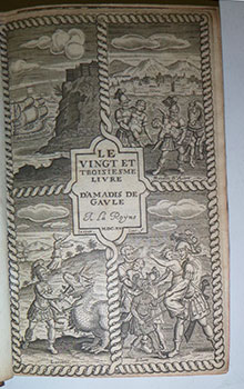 [Signé] Le Vingt-troisième livre d'Amadis de Gaule : Continuant a? traiter des amours, gestes & faicts heroiques de plusieurs . princes . de la race