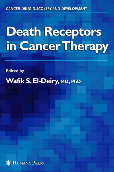 Death Receptors in Cancer Therapy - Wafik S El-Deiry