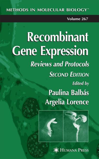 Recombinant Gene Expression: Reviews and Protocols - Paulina Balbas