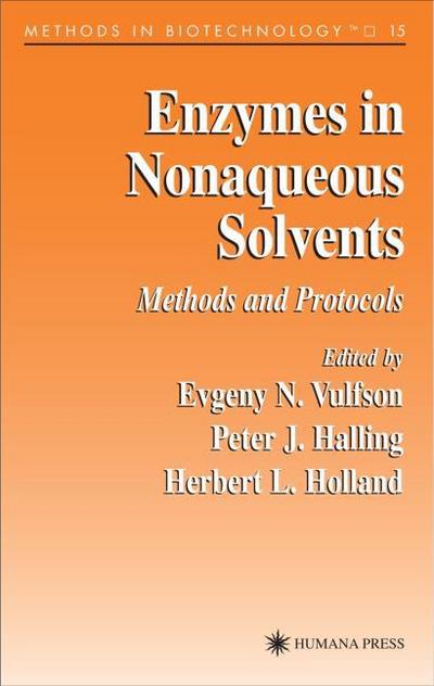 Enzymes in Nonaqueous Solvents: Methods and Protocols - Evgeny N. Vulfson