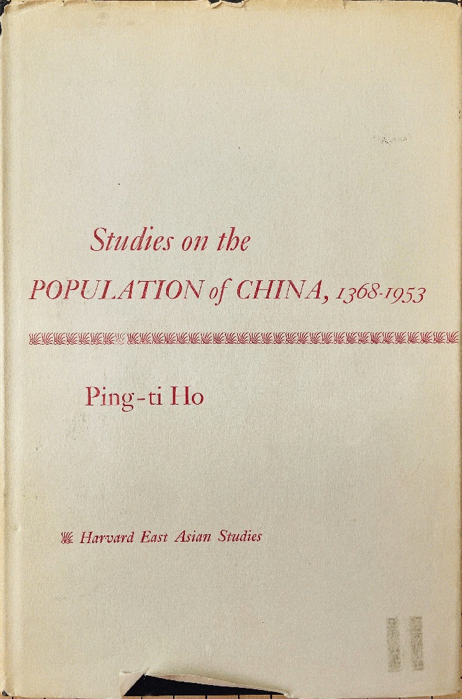 Studies on the Population of China, 1368-1953 (Harvard East Asian) - Ho, Ping-ti