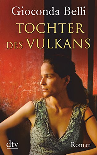 Tochter des Vulkans: Roman - Belli, Gioconda