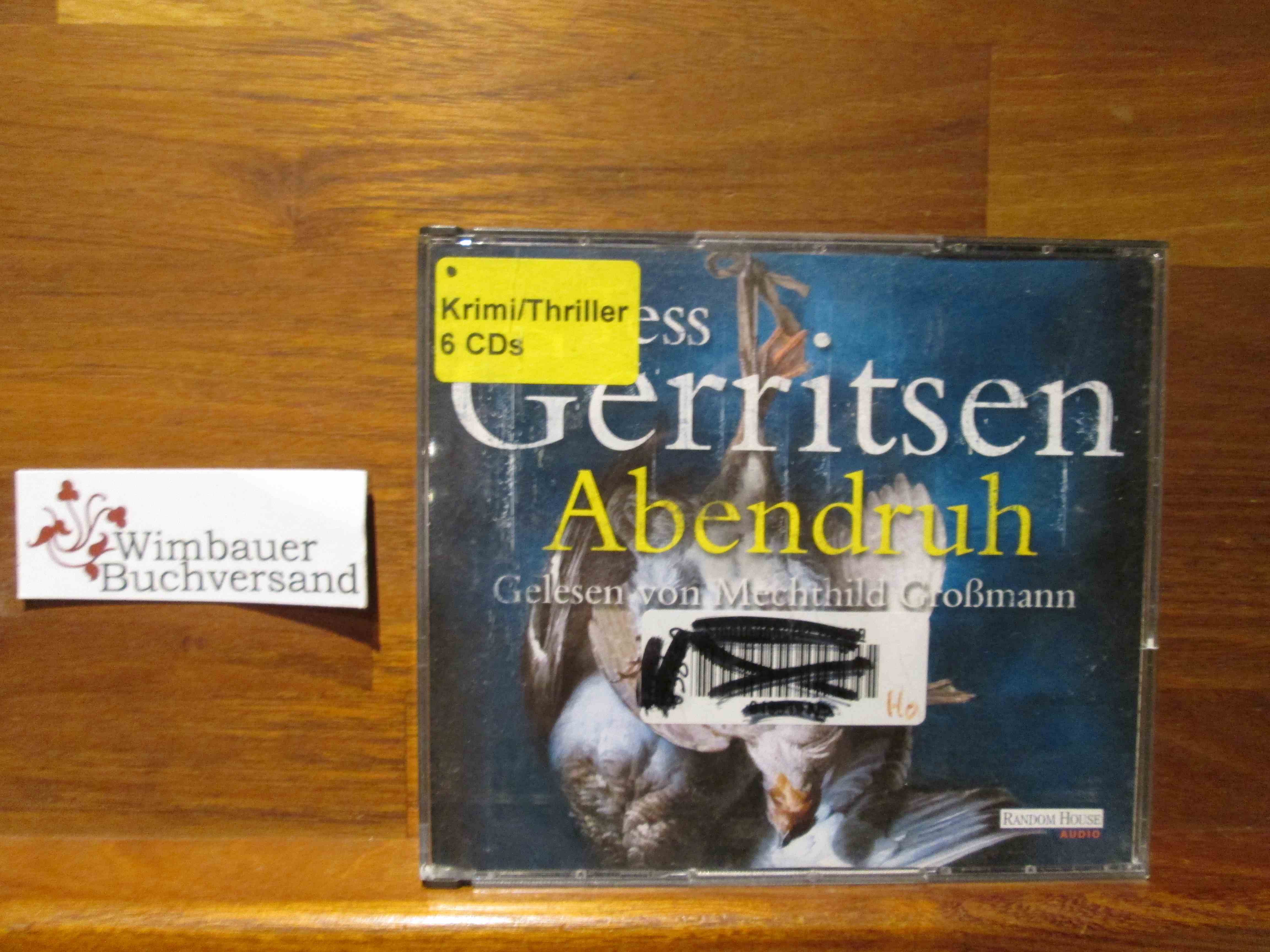 Abendruh : Krimi ; gekürzte Lesung. Tess Gerritsen. Gelesen von Mechthild Großmann. Aus dem Amerikan. von Andreas Jäger. Regie: Georg Gess - Gerritsen, Tess, Mechthild (Mitwirkender) Großmann und Jäger