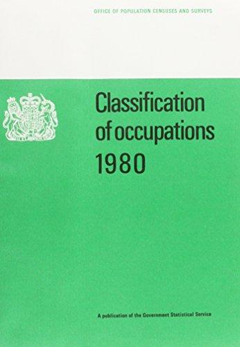 Classification of Occupations 1980 - Great Britain: Office of Population Censuses and Surveys