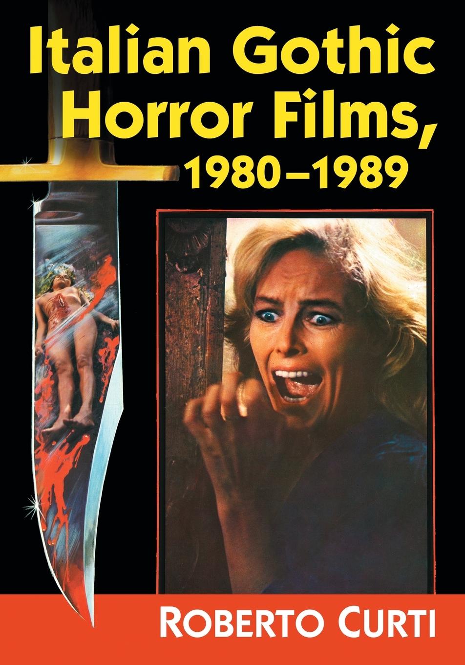 Italian Gothic Horror Films, 1980-1989 - Curti, Roberto
